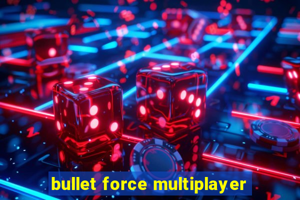 bullet force multiplayer